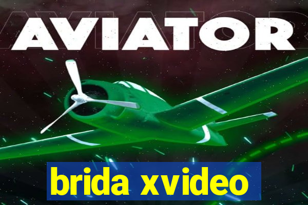brida xvideo